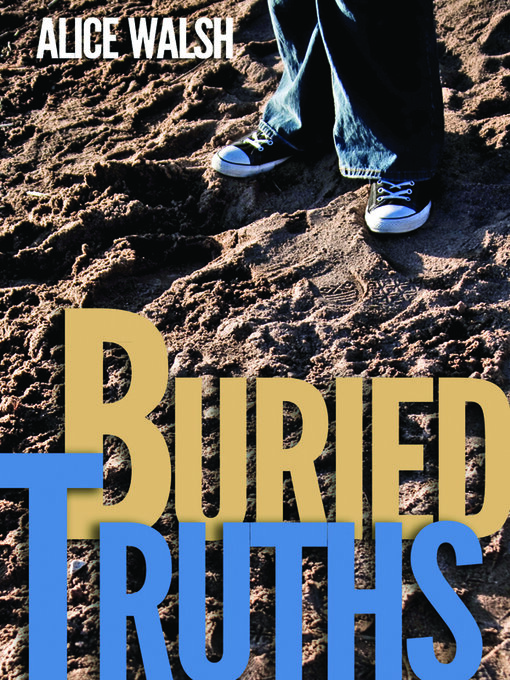 Title details for Buried Truths by Alice Walsh - Available